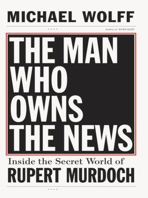 cover image of The Man Who Owns the News